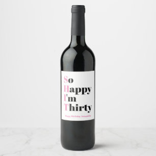 Étiquette Pour Bouteilles De Vin Je suis heureux d'être 30e Étiquette de vin de fêt