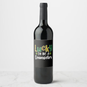 Étiquette Pour Bouteilles De Vin Lucky To Be A Counselor School St Patrick's Day
