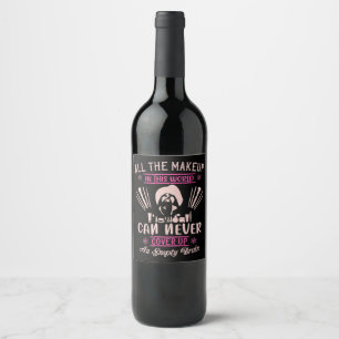 Étiquette Pour Bouteilles De Vin Makeup - Make-up Can't Cover Empty Brain