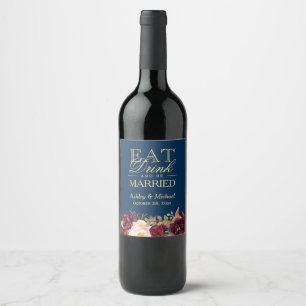 Étiquette Pour Bouteilles De Vin Mangez Boire et être marié Bourgogne Floral Marine