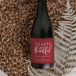 Étiquette Pour Bouteilles De Vin Mangez, buvez et soyez reconnaissant   Thanksgivin