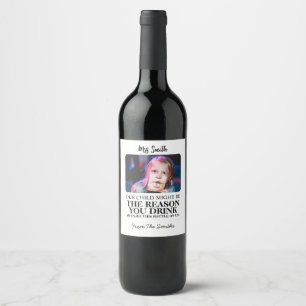 Étiquette Pour Bouteilles De Vin notre enfant est peut-être la raison pour laquelle
