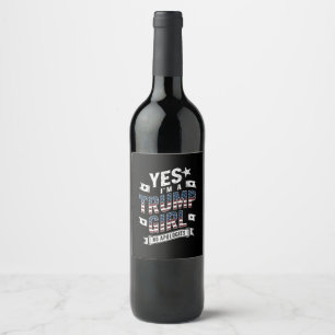 Étiquette Pour Bouteilles De Vin Oui, je suis une fille Trump, sans excuses Électio
