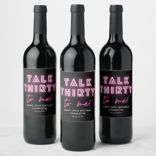 Étiquette Pour Bouteilles De Vin Parlez TRENTE À Moi 30e fête d'anniversaire Neon P