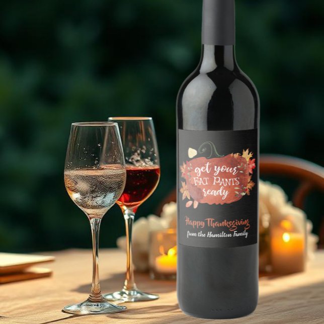 Étiquette Pour Bouteilles De Vin Préparez Vos Pantalons Gras Thankesgiving Black (Créateur téléchargé)