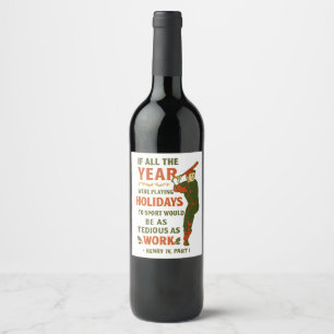 Étiquette Pour Bouteilles De Vin S'amuser serait aussi ennuyeux que travailler