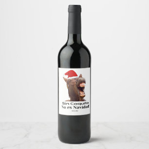Étiquette Pour Bouteilles De Vin Sin Coquito No Es Navidad