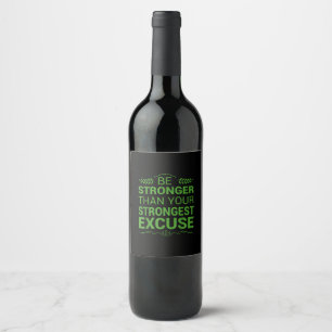 Étiquette Pour Bouteilles De Vin Soyez Plus Forte Que La Plus Forte Excuse Funny Gy