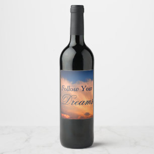 Étiquette Pour Bouteilles De Vin Suivez votre ciel de rêves et opacifiez la