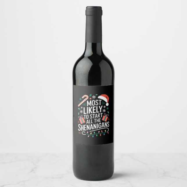 Étiquette Pour Bouteilles De Vin Très Probable De Commencer Toutes Les Shenanigans  (Devant)