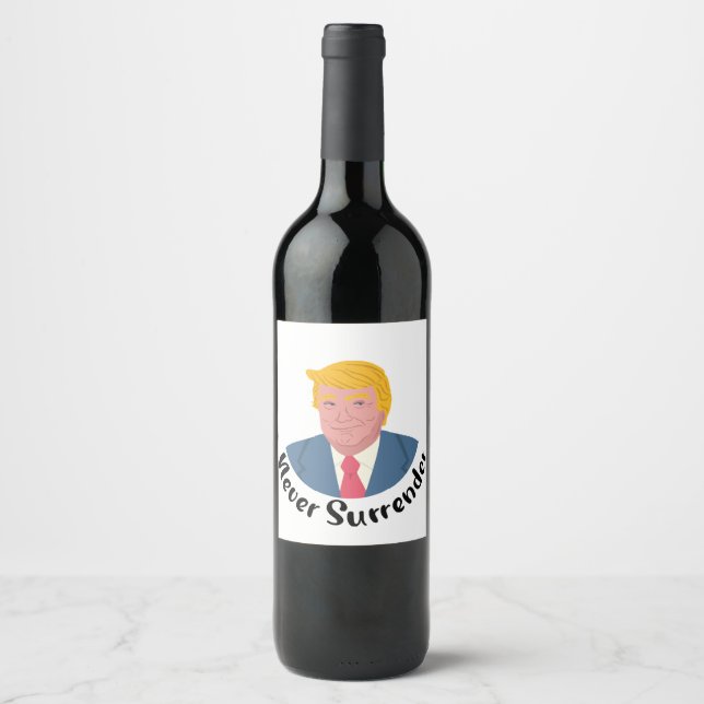 Étiquette Pour Bouteilles De Vin Trump Mushot ne se rend jamais (Devant)