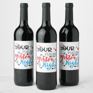 Étiquette Pour Bouteilles De Vin Votre futur ministre