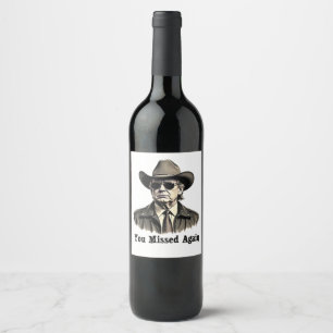 Étiquette Pour Bouteilles De Vin Vous avez manqué une nouvelle élection de Cowboy T