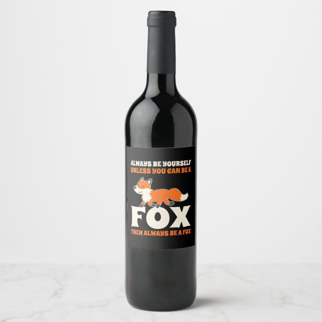 Étiquette Pour Bouteilles De Vin Vous Pouvez Être Un Renard (Devant)