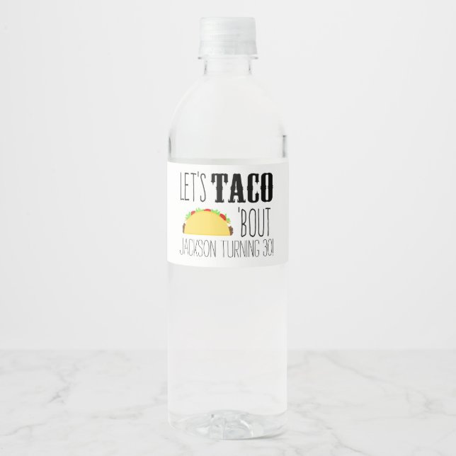 Étiquette Pour Bouteilles D'eau Taco 'Bout fête d'anniversaire (Devant)
