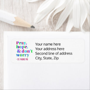 Étiquette Priez Hope Ne vous inquiétez pas Padre Pio Adresse