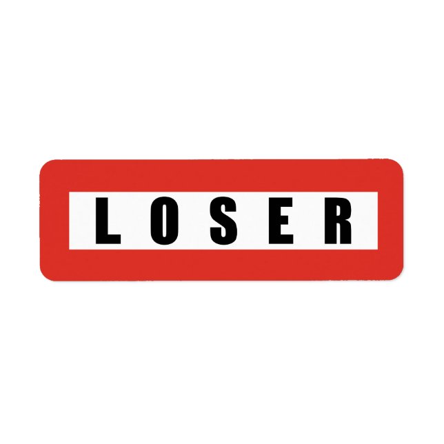 ÉTIQUETTE SIGNE D'INTERDICTION LOSER (Devant)