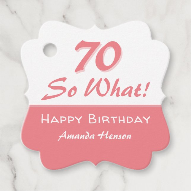 Étiquettes Cadeau 70 alors ce Drôle Drôle Scrire rose 70e anniversai (Devant)