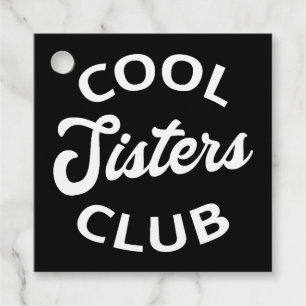 Étiquettes Cadeau Cool Sisters Club I