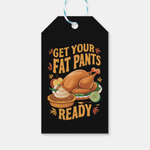 Étiquettes-cadeau Drôle de Thanksgiving Préparez vos pantalons gras 