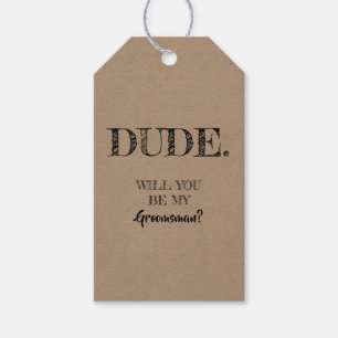 Étiquettes-cadeau Dude - Drôle Groomsman Proposition