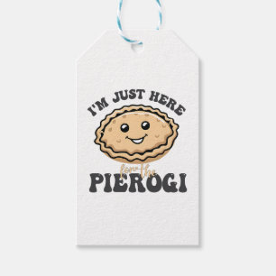 Étiquettes-cadeau Je suis juste ici pour le Pierogi
