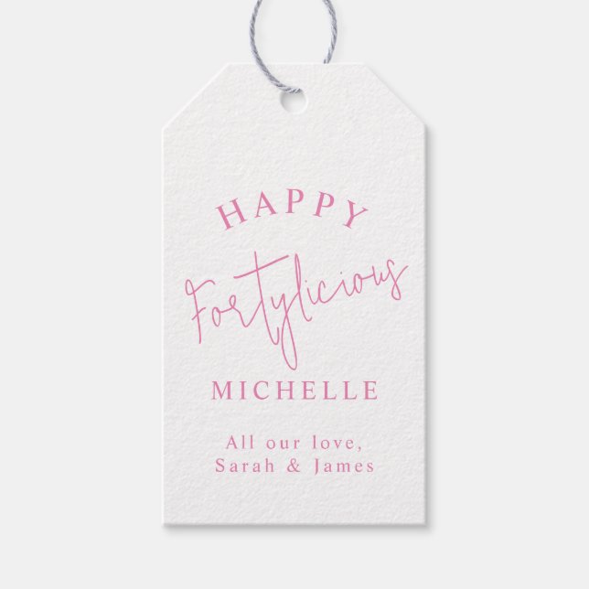 Étiquettes-cadeau Joyeux Fortylicious 40e Anniversaire Fille rose (Devant)