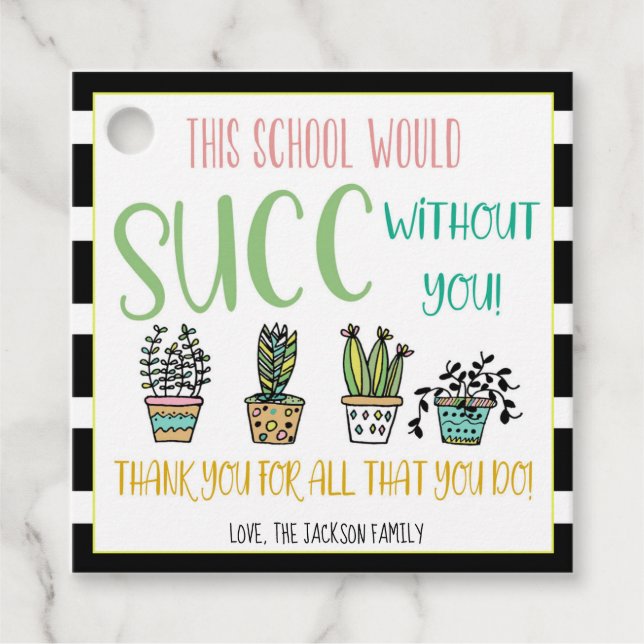 Étiquettes Cadeau L'école pourrait SUCC sans vous Succulent étiquett (Devant)