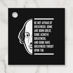 Étiquettes Cadeau Ne Craignez Pas La Grandeur Citation De Shakespear