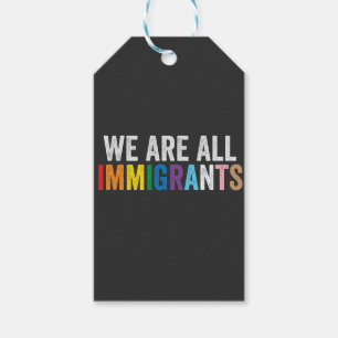 Étiquettes-cadeau Nous sommes tous des immigrants LGBT Rainbow Ally