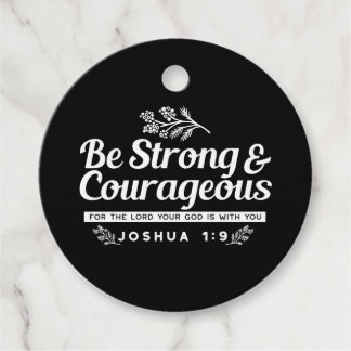 Étiquettes Cadeau Soyez forts et courageux - Josué 1:9 Bible Verse