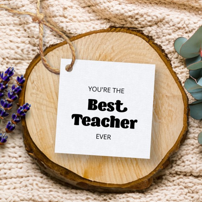 Étiquettes Cadeau Vous êtes le meilleur enseignant jamais, Don de l' (Créateur téléchargé)