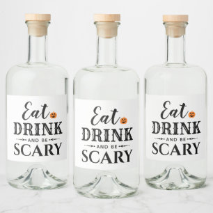 Étiquettes Pour Bouteilles De Liqueur Eat Drink and Be Scary Modern Typografy Halloween