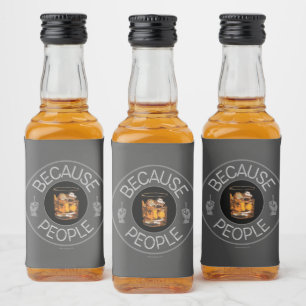 Étiquettes Pour Bouteilles De Liqueur Parce que les gens (whisky)