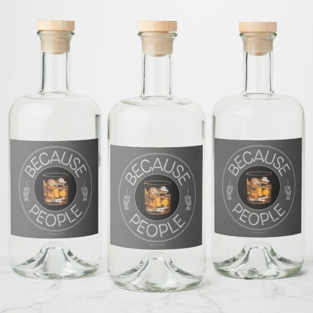 Étiquettes Pour Bouteilles De Liqueur Parce que les gens (whisky) (Bouteilles)