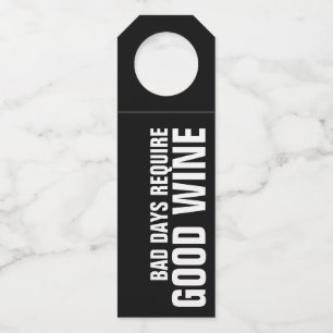 ÉTIQUETTES POUR BOUTEILLES DE MAUVAIS JOURS NÉCESSITENT UN BON VIN