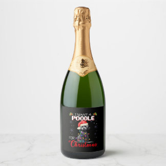 Étiquettes Pour Bouteilles De Vin Mousseux Je Veux Un Poodle Pour Noël