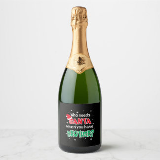 Étiquettes Pour Bouteilles De Vin Mousseux Qui a besoin de Père Noël quand vous avez frère No