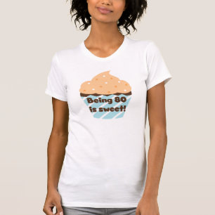 Etre 80 est Sweet Birthday T-shirts et cadeaux