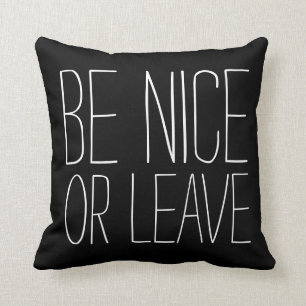 ÊTRE BON OU PARTEZ - coussin