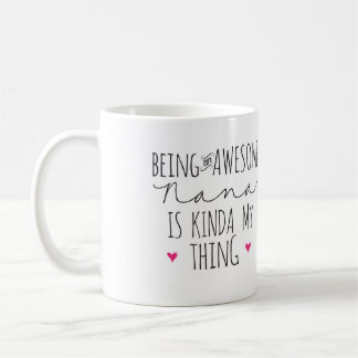 Être Nana impressionnante est plutôt ma tasse de