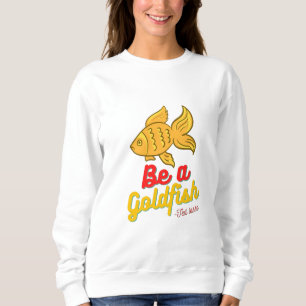 Être un poisson rouge Sweatshirt basique