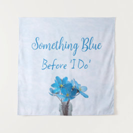 Etwas Blau, bevor ich Brautparty mache Wandteppich