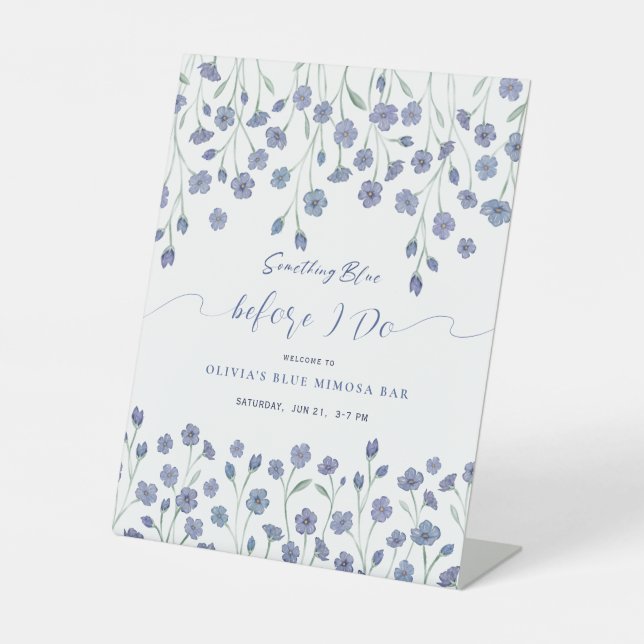 Etwas Blau, bevor ich florales Brautparty Sockelschild (Vorderseite)