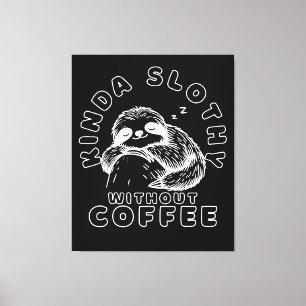 Etwas faul ohne Kaffee Lustiger Schlafender Faulti Leinwanddruck