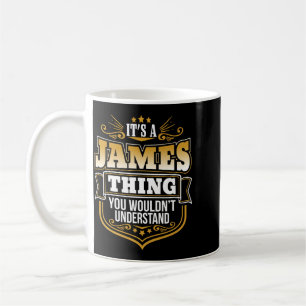 Etwas für Männer, das James nicht verstehen würde Kaffeetasse