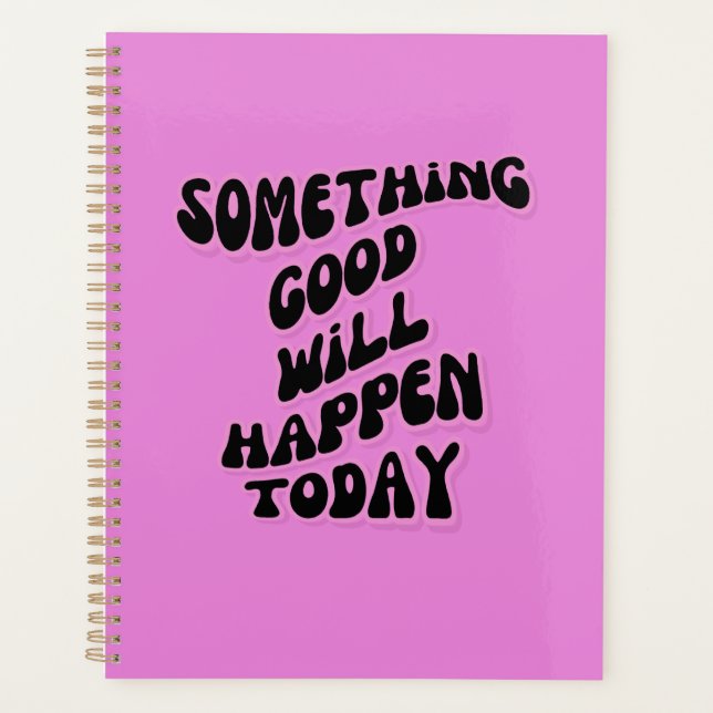 Etwas Gutes wird heute passieren, Inspiration Planer (Vorderseite)