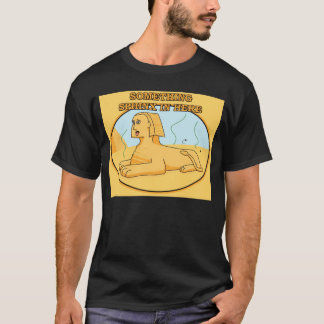 Etwas Sphinx herein hier T-Shirt