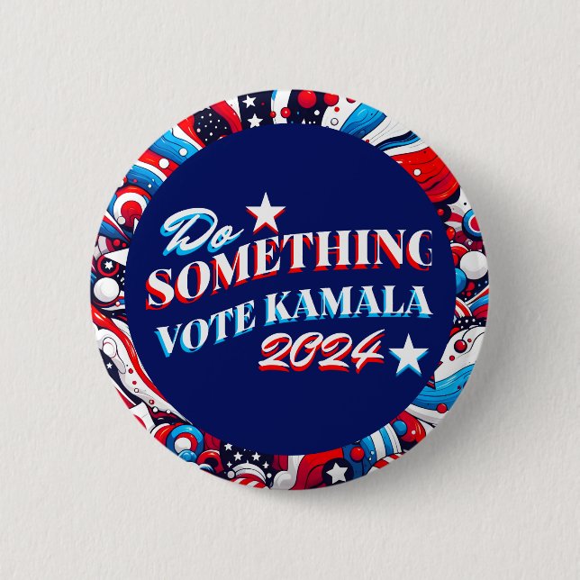 Etwas tun | Abstimmung Kamala 2024 Button (Vorderseite)