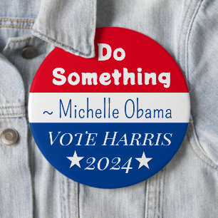 Etwas tun   Michelle Obama Sprichwort   Jumbo-Size Button